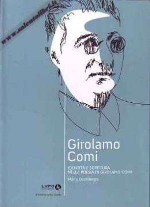 Immagine di Girolamo Comi Identità e scrittura nella poesia di Girolamo Comi